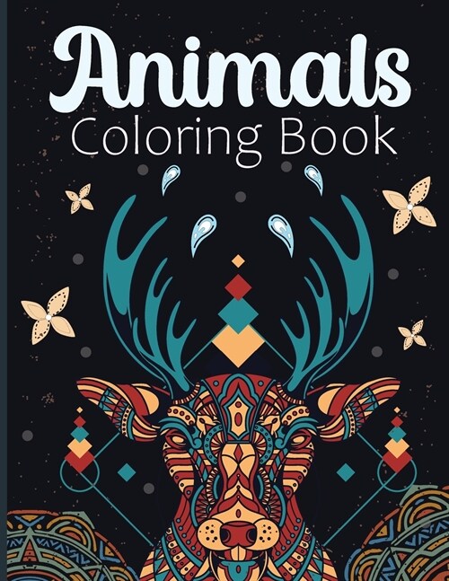 Animals Coloring Book: Amazing Adult Coloring Book with Giraffe, Elephants, Owls, Horses, Dogs, Cats, and Many More Stress Relieving Animal D (Paperback)