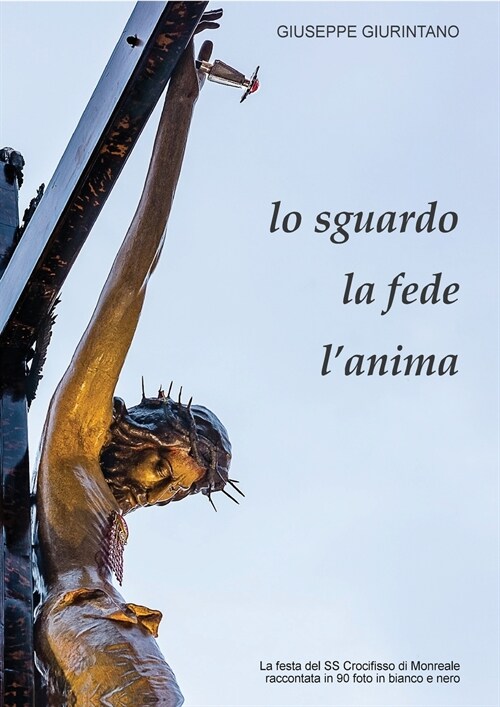 Lo sguardo, la fede, lanima (Paperback)