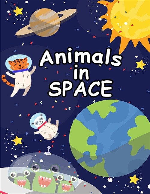 Animals In Space Coloring Book: A coloring space adventure for kids (Paperback)