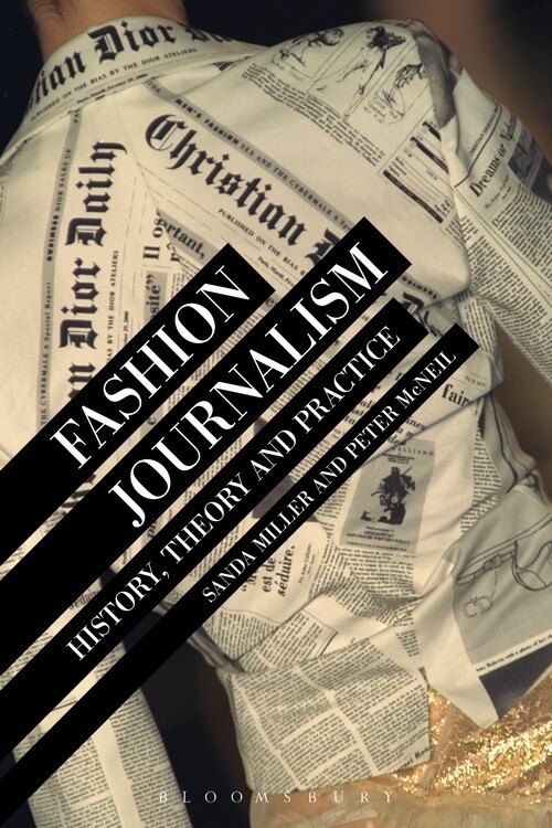 Fashion Journalism: History, Theory, and Practice (Paperback)
