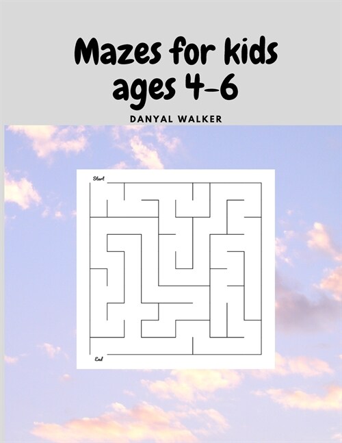 Mazes for kids ages 4-6: My first Amazing Maze Activity Book Workbook for Games, Puzzles and Problem-Solving, Maze Activity Workbook for Childr (Paperback)