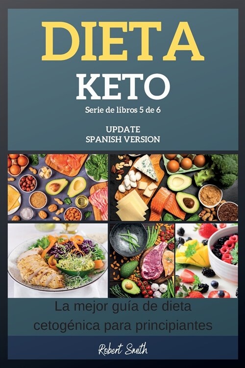 Dieta Keto: La mejor gu? de dieta cetog?ica para principiantes (Paperback, 2)