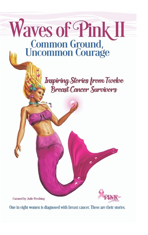 Waves of Pink II: Common Ground, Uncommon Courage (Hardcover)