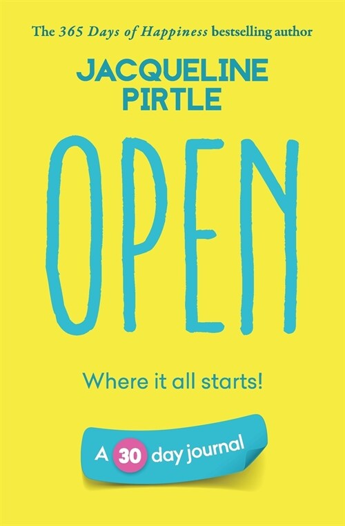 Open - Where it all starts: A 30 day journal (Paperback)