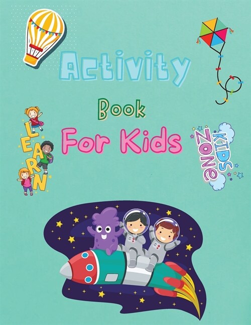 Activity Book For Kids: Amazing Activity Book for Kids 8-12: Find the Differences and Color, Maze, Sudoku, Word Search, Connect the Dots and M (Paperback)