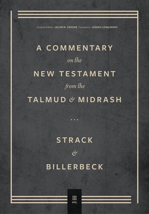 Commentary on the New Testament from the Talmud and Midrash: Volume 3, Romans Through Revelation (Hardcover)