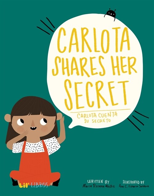 Carlota Shares Her Secret/Carlota Cuenta Su Secreto (Hardcover)