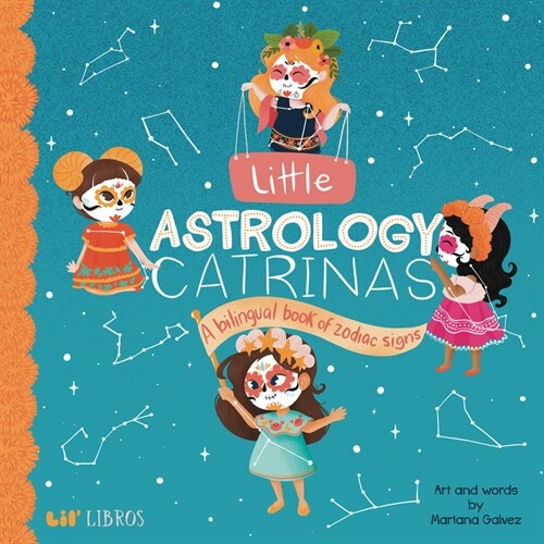 Little Astrology Catrinas: A Bilingual Book about Zodiac Signs (Board Books)