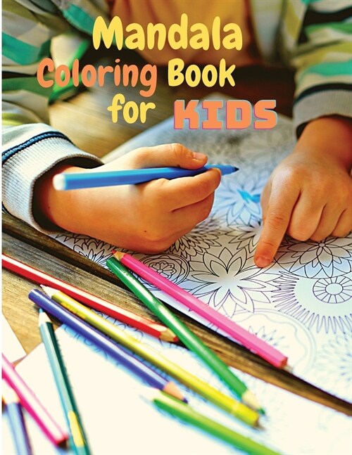 Amazing Mandala Coloring Book for Kids: Mandalas For Calming Children Down, Stress Free and Relaxation, Super Funny. (Paperback)