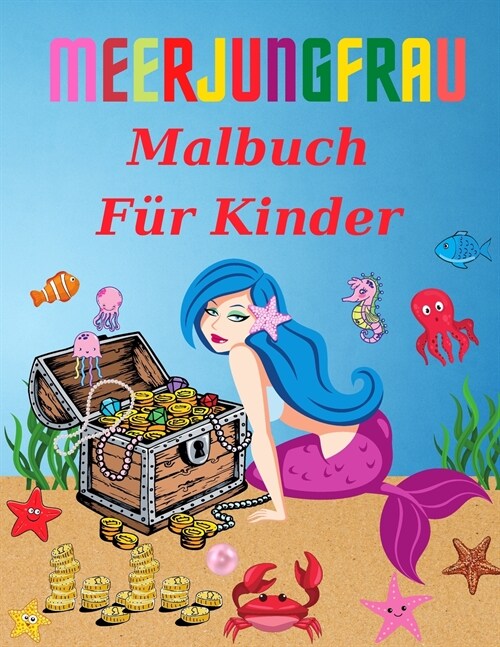 Meerjungfrau F?bung Buch f? Kinder: Alter 4-8 Jahre (Malb?her f? Kinder) (Paperback)