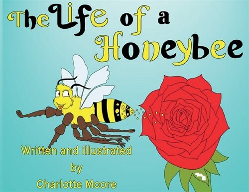 The Life of a Honeybee (Paperback)