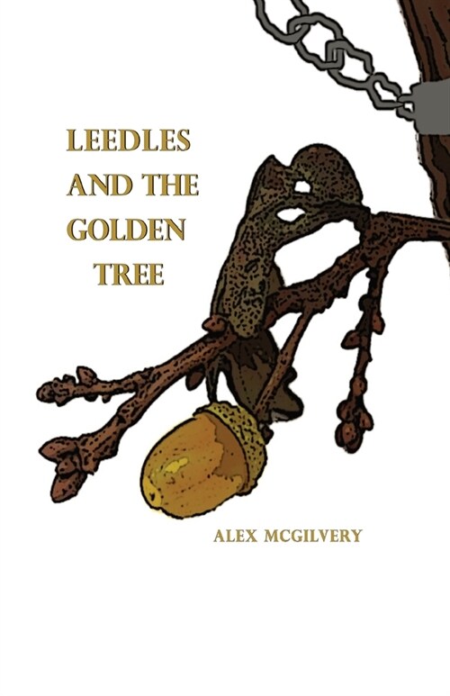 Leedles and the Golden Tree (Paperback)