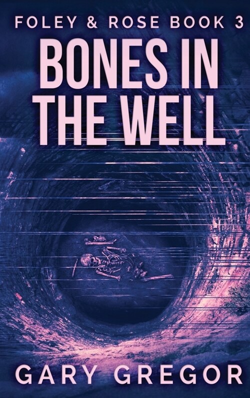 Bones In The Well: Large Print Hardcover Edition (Hardcover)