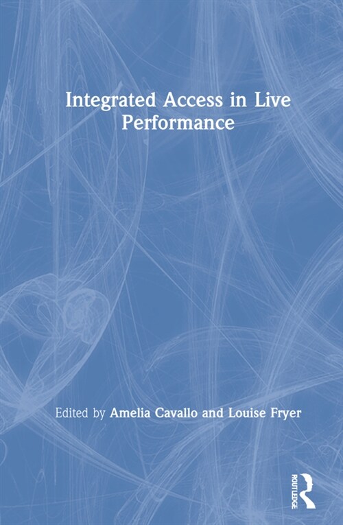 Integrated Access in Live Performance (Hardcover, 1)