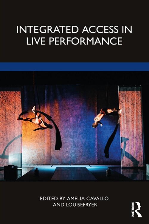 Integrated Access in Live Performance (Paperback, 1)
