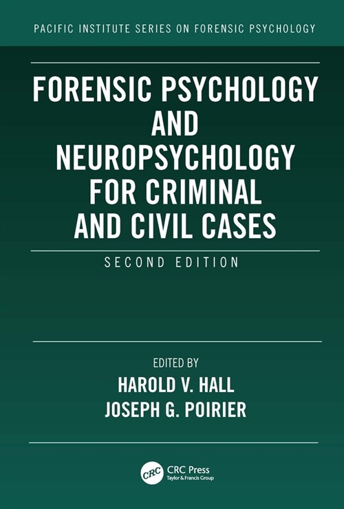 Forensic Psychology and Neuropsychology for Criminal and Civil Cases (Hardcover, 2 ed)