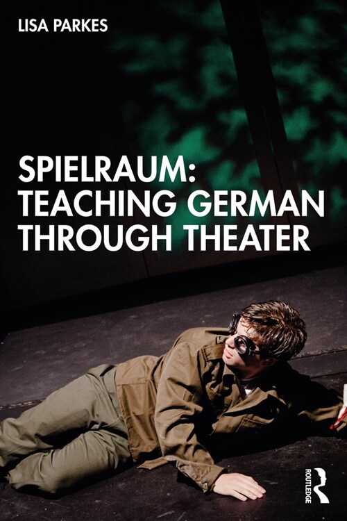 Spielraum: Teaching German through Theater (Paperback, 1)