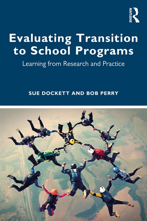 Evaluating Transition to School Programs : Learning from Research and Practice (Paperback)