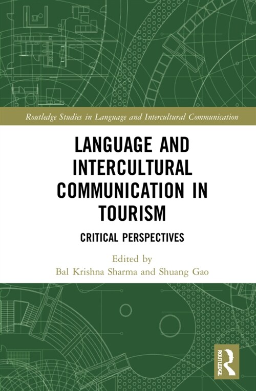 Language and Intercultural Communication in Tourism : Critical Perspectives (Hardcover)