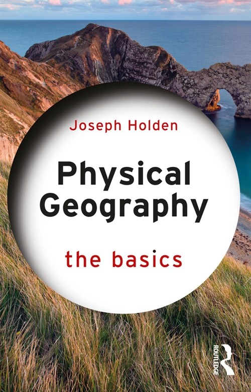 Physical Geography: The Basics (Paperback, 2 ed)