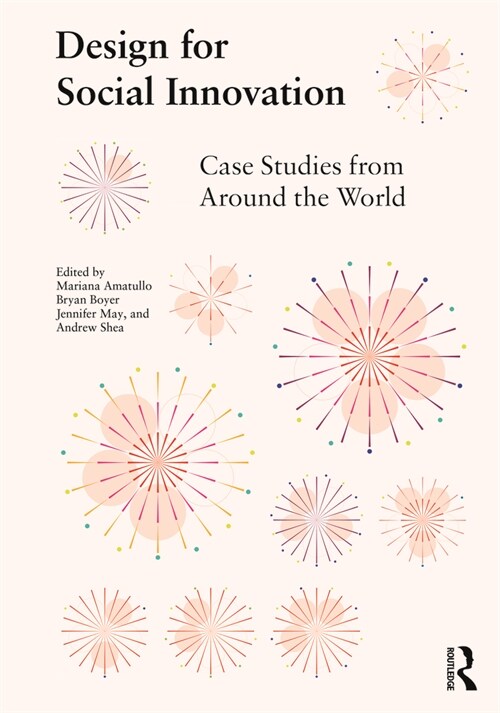 Design for Social Innovation : Case Studies from Around the World (Paperback)