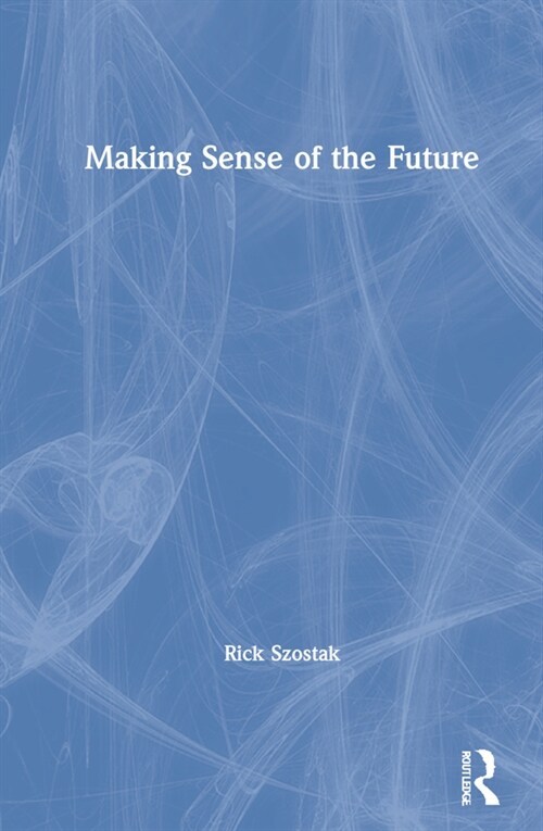 Making Sense of the Future (Hardcover, 1)