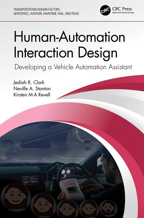 Human-Automation Interaction Design : Developing a Vehicle Automation Assistant (Hardcover)
