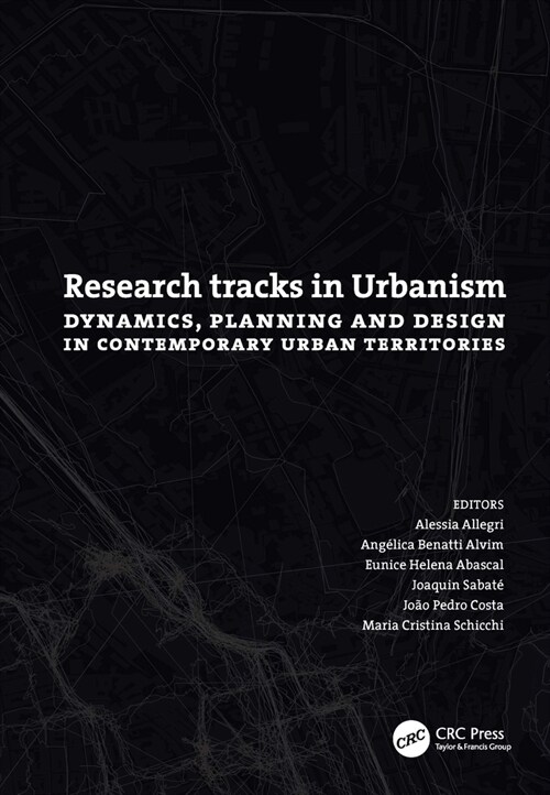 Research Tracks in Urbanism: Dynamics, Planning and Design in Contemporary Urban Territories (Hardcover, 1)