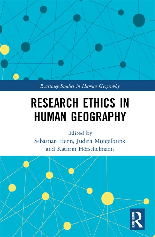 Research Ethics in Human Geography (Hardcover, 1)