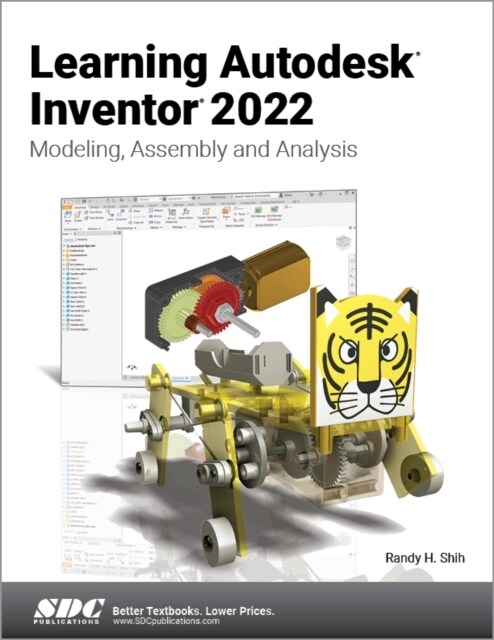 Learning Autodesk Inventor 2022: Modeling, Assembly and Analysis (Paperback)