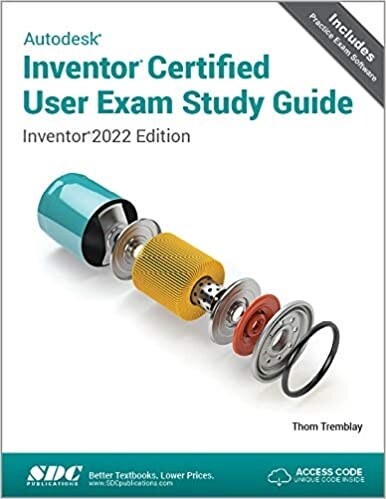 Autodesk Inventor Certified User Exam Study Guide: Inventor 2022 Edition (Paperback)