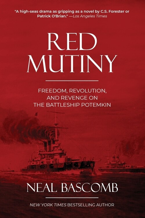 Red Mutiny: Freedom, Revolution, and Revenge on the Battleship Potemkin (Paperback)