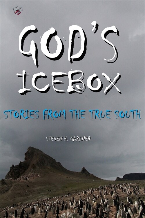 Gods Icebox: Stories From The True South (Paperback)