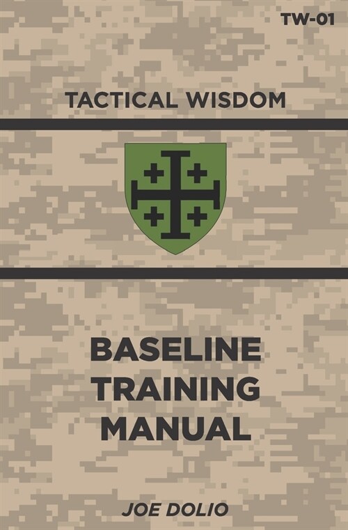 Base Line Training Manual: Tactical Wisdom Series (Paperback)