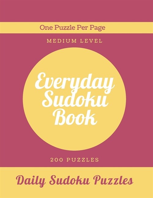 Everyday Sudoku Book: Sudoku Book For Brain Fitness, Sudoku Book For Teens, Sudoku Book For Intermediate, Sudoku for Teenagers, Daily Sudoku (Paperback)