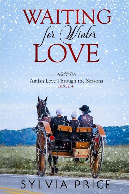 Waiting for Winter Love (Amish Love Through the Seasons Book 4) (Paperback)