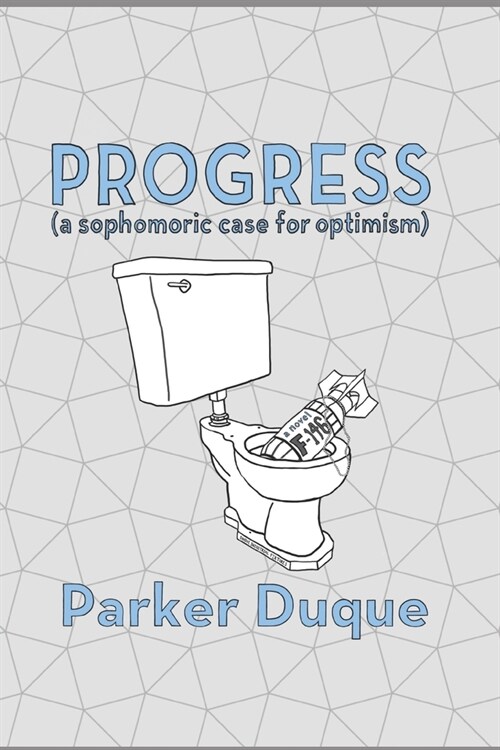 Progress: a sophomoric case for optimism (Paperback)