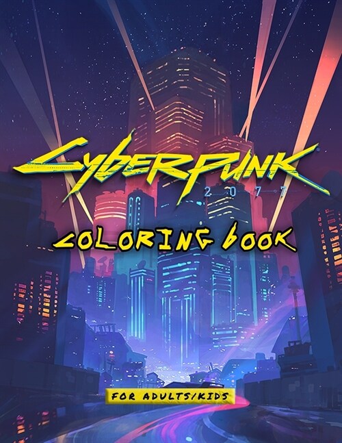 cyberpunk 2077 coloring book for kids: funny Gaming Coloring Book Gift Idea for Gamers and Video Game fans (Paperback)