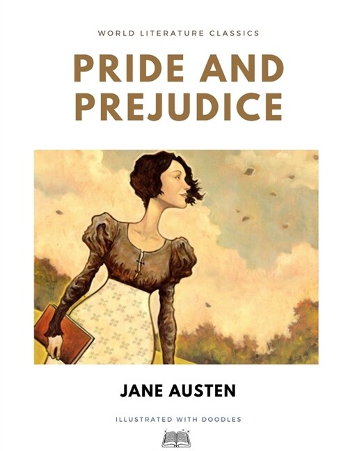 Pride and Prejudice / Jane Austen / World Literature Classics / Illustrated with doodles (Paperback)