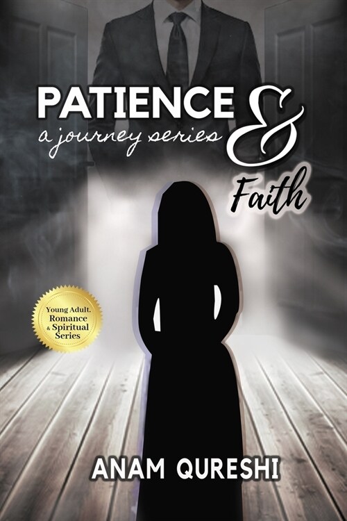 Patience & Faith: A Journey Series (Paperback)