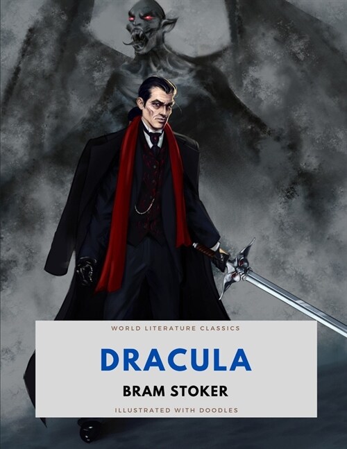 Dracula / Bram Stoker / World Literature Classics / Illustrated with doodles (Paperback)