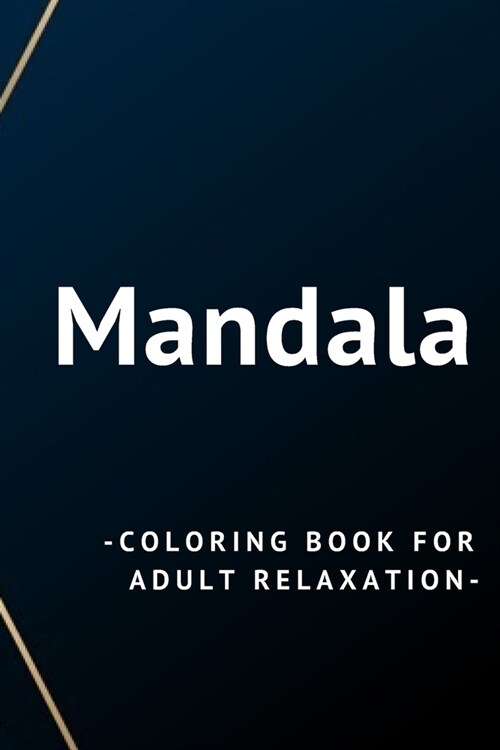 Mandala: Coloring book for adult relaxation (Paperback)