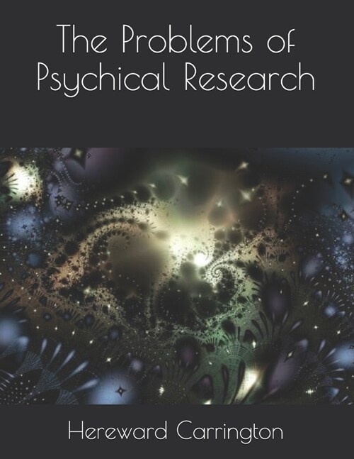 The Problems of Psychical Research (Paperback)