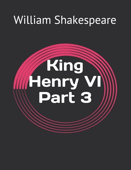 King Henry VI Part 3 (Paperback)