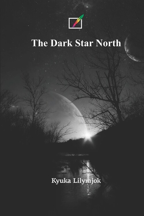 The Dark Star North (Paperback)