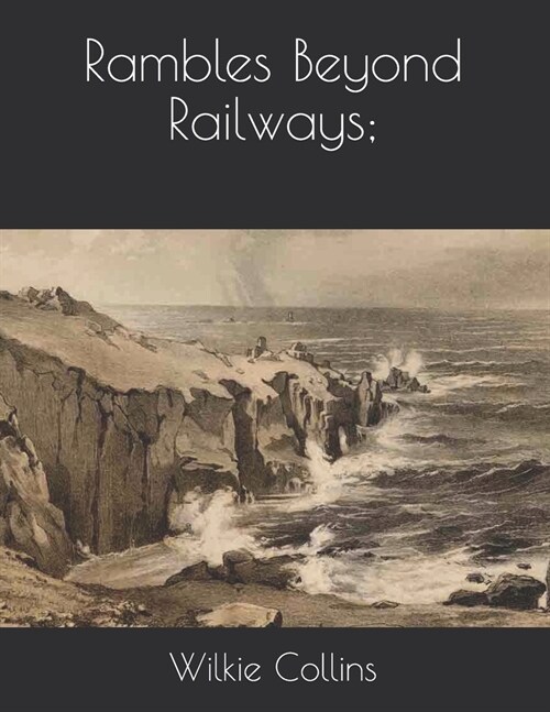 Rambles Beyond Railways; (Paperback)