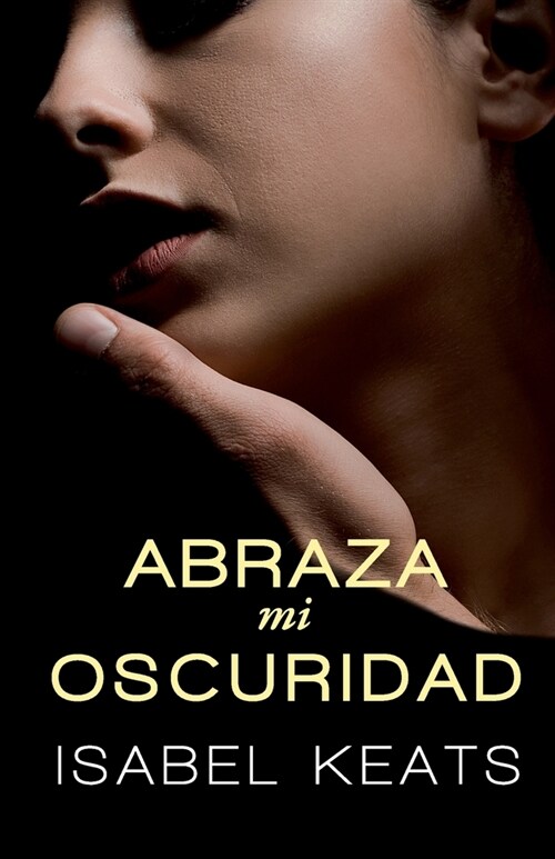 Abraza mi oscuridad (Paperback)