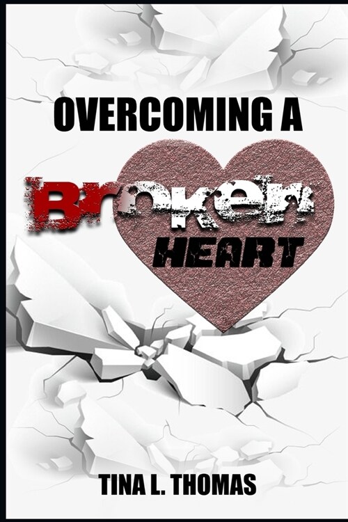 Overcoming A Broken Heart (Paperback)