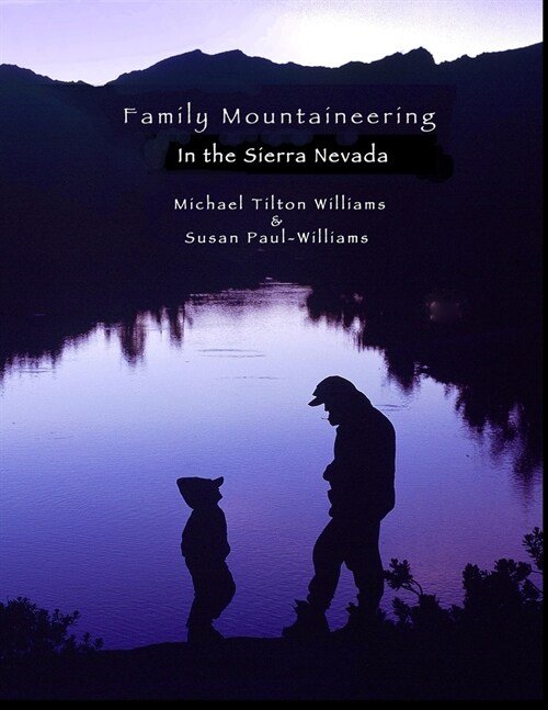 Family Mountaineering in the Sierra Nevada (Paperback)