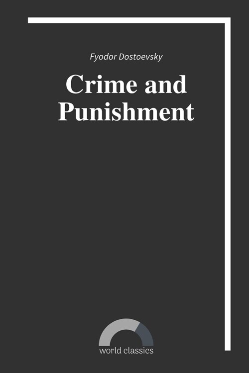 Crime and Punishment by Fyodor Dostoevsky (Paperback)